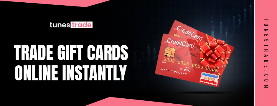 How to Trade Gift Cards Online Instantly & Safely: Comprehensive Guide
