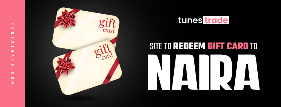 The Best Site to Redeem Gift Card to Naira